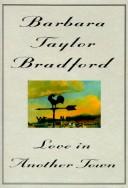 Front cover of Love in another town by Barbara Taylor Bradford
