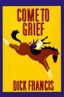 Cover of Come to Grief by Dick Francis