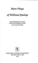 Front cover of More plays of William Dunlap by William Dunlap