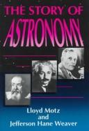 Front cover of The story of astronomy by Motz, Lloyd