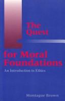 Cover of The quest for moral foundations by Montague Brown