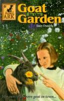Front cover of Goat in the garden by Lucy Daniels