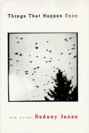 Cover of Things that happen once by Rodney Jones