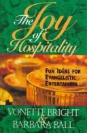 Cover of The joy of hospitality by Vonette Z. Bright