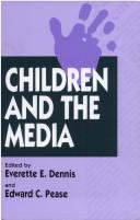 Front cover of Children and the media by Everette E. Dennis