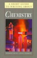 Front cover of A short guide to writing about chemistry by Herbert Beall