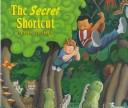 Cover of The Secret Shortcut by Mark Teague