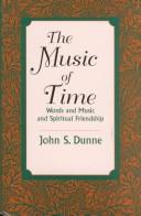Front cover of The music of time by John S. Dunne