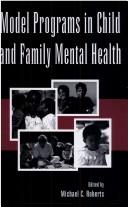 Front cover of Model programs in child and family mental health by Michael C. Roberts