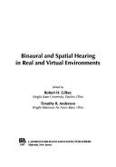 Front cover of Binaural and spatial hearing in real and virtual environments by Timothy R. Anderson