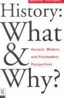 Front cover of History, what and why? by Beverley C. Southgate