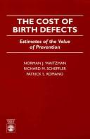 Front cover of The cost of birth defects by Norman Waitzman