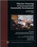 Front cover of Effective financing of environmentally sustainable development by International Conference on Environmentally Sustainable Development (3rd 1995 World Bank)