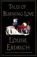 Front cover of Tales of burning love by Louise Erdrich