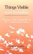 Front cover of Things visible and invisible by Giuliana Cavallini