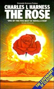 Front cover of The Rose by Charles L. Harness