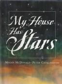 Front cover of My House Has Stars by Megan McDonald