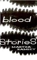 Front cover of Blood stories by Martha Ramsey