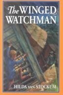 Front cover of The winged watchman by Hilda Van Stockum