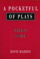 Front cover of A pocketful of plays by David Madden