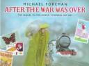 Cover of After the war was over by Michael Foreman