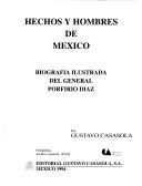 Front cover of Biografía ilustrada del general Porfirio Díaz, 1830-1965 by Gustavo Casasola