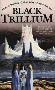 Front cover of Black Trillium by Marion Zimmer Bradley