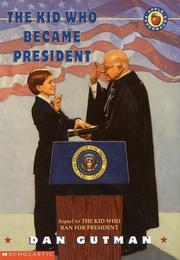 Front cover of The kid who became President by Dan Gutman