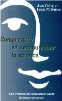 Cover of Comprendre et communiquer la science by Jean Crête