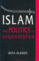 Cover of Islam and politics in Afghanistan by Asta Olesen