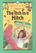 Front cover of The itch in a hitch, and other humorous stories by Unknown