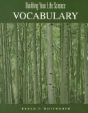 Front cover of Building your life science vocabulary by Bryan T. Whitworth