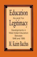 Front cover of Education as and for legitimacy by M. K. Bacchus