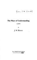 Front cover of The place of understanding by J. W. Rivers