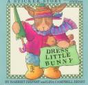 Front cover of Dress little bunny by Harriet Ziefert
