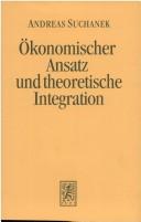 Front cover of Ökonomischer Ansatz und theoretische Integration by Andreas Suchanek