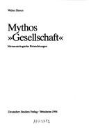 Cover of Mythos "Gesellschaft" by Braun, Walter