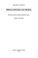 Cover of Prolonged echoes by Margaret Clunies Ross