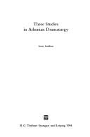 Front cover of Three studies in Athenian dramaturgy by John Scott Scullion
