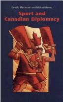 Front cover of Sport and Canadian diplomacy by Donald Macintosh