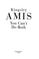 Front cover of You can't do both by Kingsley Amis