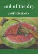 Front cover of End of the dry by Janet Charman