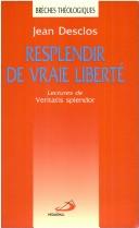 Front cover of Resplendir de vraie liberté by Jean Desclos