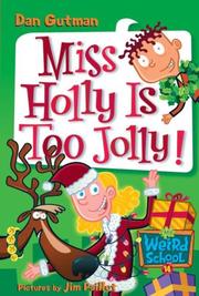 Front cover of Miss Holly Is Too Jolly! by Dan Gutman