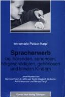 Front cover of Spracherwerb bei hörenden, sehenden, hörgeschädigten, gehörlosen und blinden Kindern by Annemarie Peltzer-Karpf