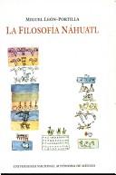 Cover of La filosofía náhuatl by Miguel León-Portilla
