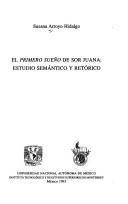 Front cover of El Primero sueño de sor Juana by Susana Arroyo Hidalgo