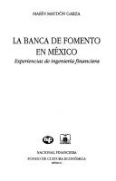 Front cover of La banca de fomento en México by Marín Maydón Garza