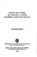 Cover of Politica de la teoria del lenguaje y la poesia en America en el siglo XX by Diogenes Cespedes