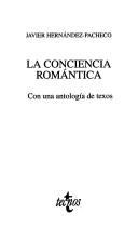 Front cover of La conciencia romántica by Javier Hernández-Pacheco